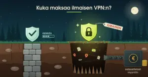 Kuvitus, jossa yöllisessä metsämaisemassa houkuttelevasti hehkuva ILMAINEN-hintalapullinen VPN-kilpi lepää oksilla naamioidun sudenkuopan päällä, josta selaustiedot imetään putkea pitkin rahaholviin myyntiin, kun taas vasemmalla kallioperän varaan rakennettu turvallinen kilpi kertoo luotettavasta palvelusta, jolla on datakatto.